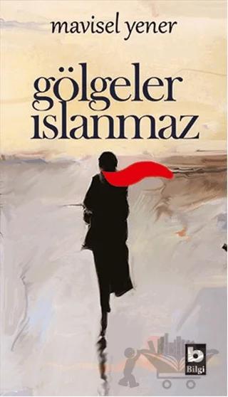 Gölgeler Islanmaz