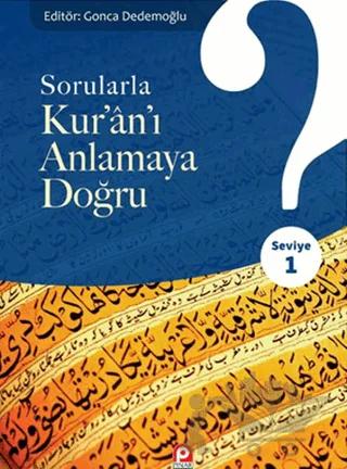 Sorularla Kur'an'ı Anlamaya Doğru