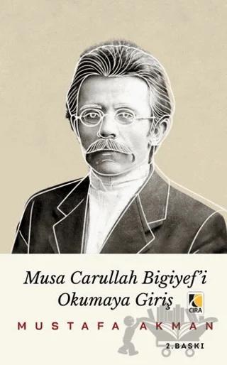 Musa Carullah Bigiyef’i Okumaya Giriş