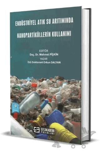 Endüstriyel Atık Su Arıtımında Nanopartiküllerin Kullanımı