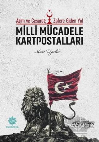 Milli Mücadele Kartpostalları – Murat Uğurluer – Gazi Kültür A.Ş. Yayınları kitap kapağı
