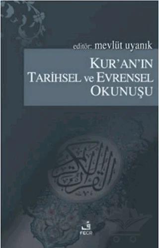 Kur’an’ın Tarihsel ve Evrensel Okunuşu
