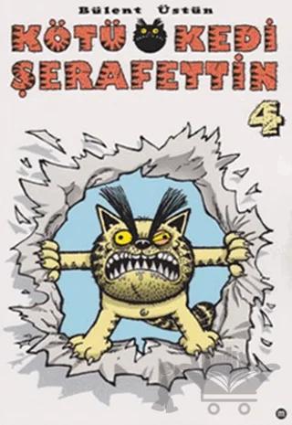 Kötü Kedi Şerafettin 4