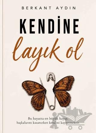Kendine Layık Ol