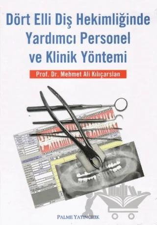 Dört Elli Diş Hekimliğinde Yardımcı Personel ve Klinik Yöntemi