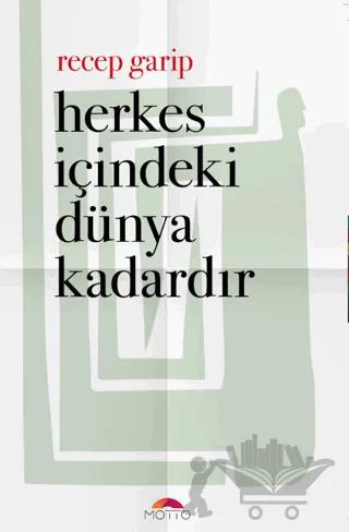 Herkes İçindeki Dünya Kadardır