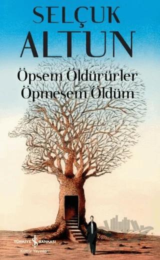 Öpsem Öldürürler Öpmesem Öldüm