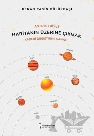 Astrolojiyle Haritanın Üzerine Çıkmak