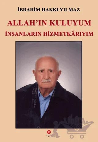 Allah'ın Kuluyum İnsanların Hizmetkarıyım