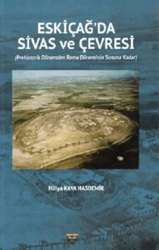 Eski Çağ'da Sivas ve Çevresi