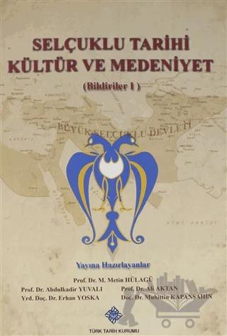 Selçuklu Tarihi Kültür ve Medeniyet ( Bildiriler 1 )