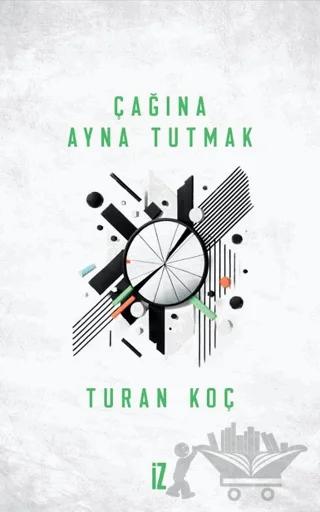 Çağına Ayna Tutmak