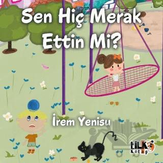Sen Hiç Merak Ettin Mi ?