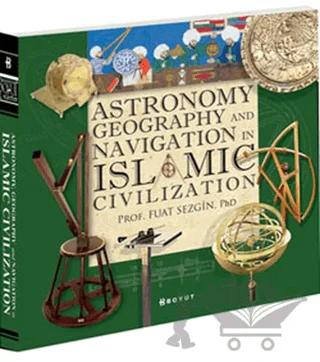 Astronomy, Geography and Navigations in Islamic Civilization