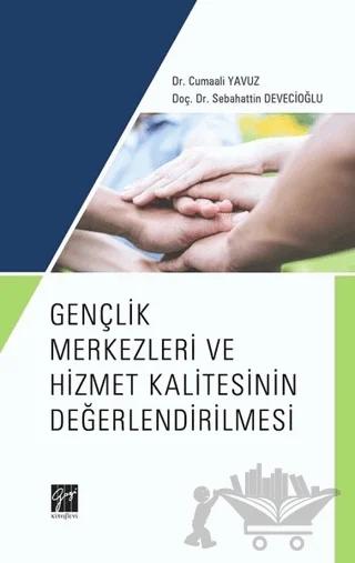 Gençlik Merkezleri ve Hizmet Kalitesinin Değerlendirilmesi