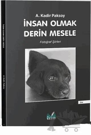 İnsan Olmak Derin Mesele