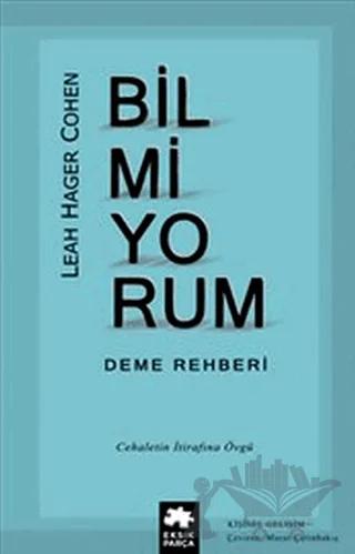 Bilmiyorum Deme Rehberi