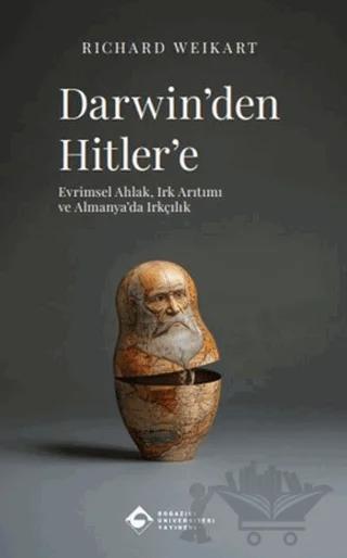 Darwin’den Hitler’e: Evrimsel Ahlak, Irk Arıtımı ve Almanya’da Irkçılık