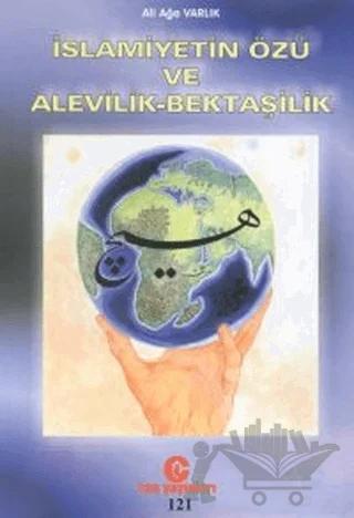 İslamiyetin Özü ve Alevilik - Bektaşilik