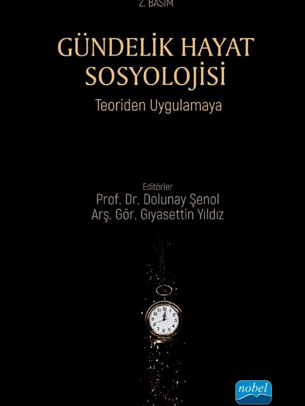 GÜNDELİK HAYAT SOSYOLOJİSİ - Teoriden Uygulamaya
