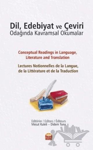 Dil Edebiyat ve Çeviri Odağında Kavramsal Okumalar