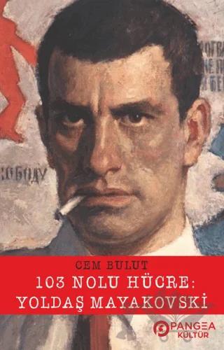 103 Nolu Hücre: Yoldaş Mayakovski
