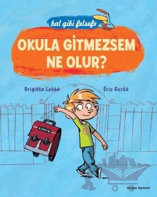 Bal Gibi Felsefe - Okula Gitmesem Ne Olur?