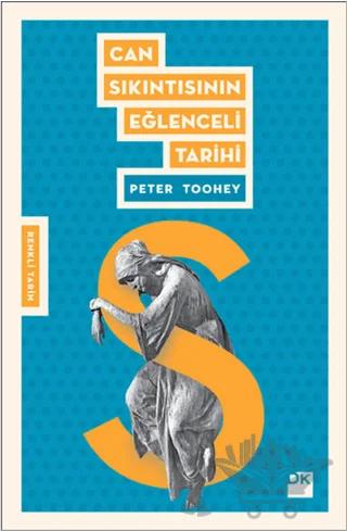 Can Sıkıntısının Eğlenceli Tarihi
