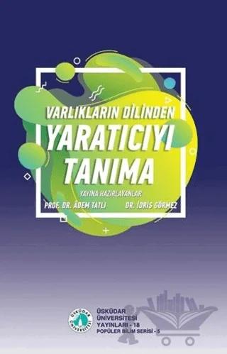 Varlıkların Dilinden Yaratıcıyı Tanıma