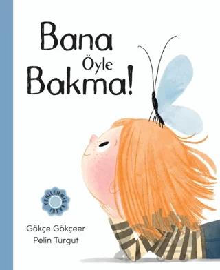 Bana Öyle Bakma