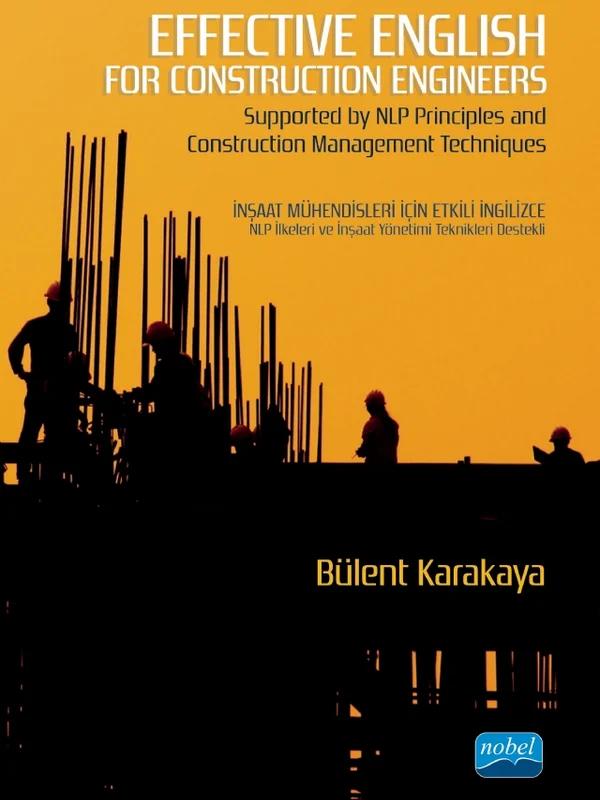 EFFECTIVE ENGLISH FOR CONSTRUCTION ENGINEERS - Supported by NLP Principles and Construction Management Techniques