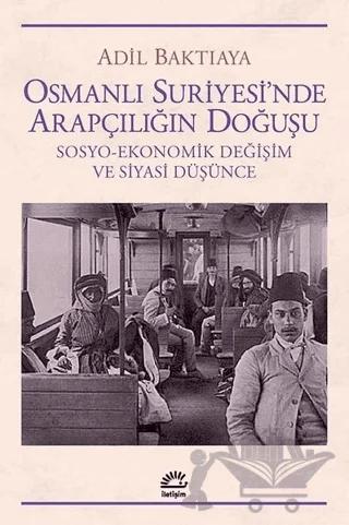 Osmanlı Suriyesi'nde Arapçılığın Doğuşu