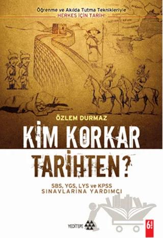 Kim Korkar Tarihten?