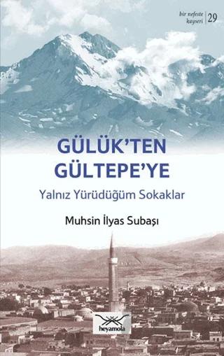 Gülük’ten Gültepe’ye