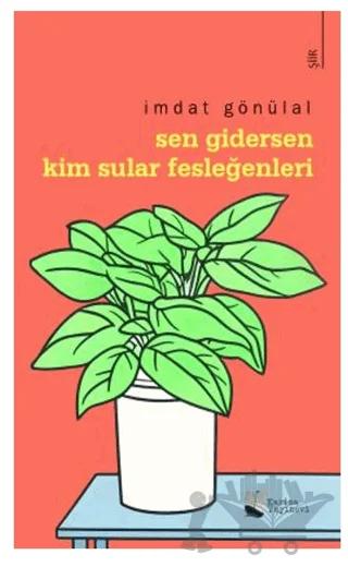 Sen Gidersen Kim Sular Fesleğenleri?