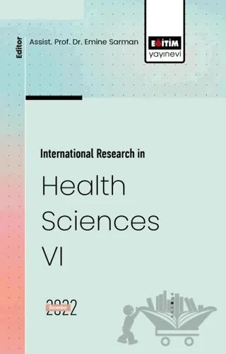 International Research in Health Sciences VI