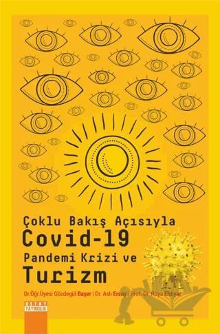Çoklu Bakış Açısıyla Covıd-19 Pandemi Krizi ve Turizm
