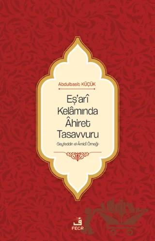Eş'ari Kelamında Ahiret Tasavvuru