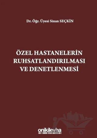 Özel Hastanelerin Ruhsatlandırılması ve Denetlenmesi