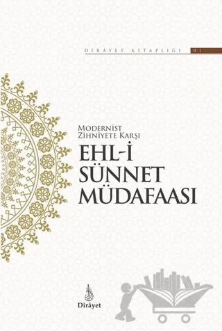 Modernist Zihniyete Karşı Ehl-i Sünnet Müdafaası