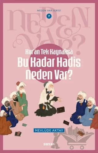 Bu Kadar Hadis Neden Var?