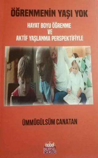 Öğrenmenin Yaşı Yok (Hayat Boyu Öğrenme ve Aktif Yaşlanma Perspektifiyle)