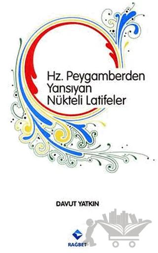 Hz. Peygamberden Yansıyan Nükteli Latifeler