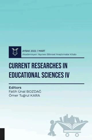Current Researches in Educational Sciences IV - Aybak 2022 Mart