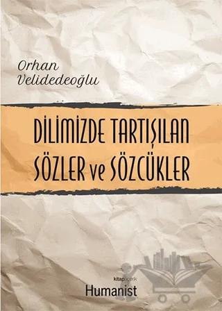 Dilimizde Tartışılan Sözler ve Sözcükler