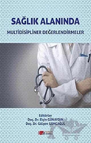 Sağlık Alanında Multidisipliner Değerlendirmeler