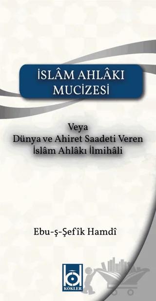 İslam Ahlakı Mucizesi