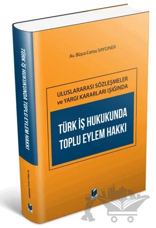 Türk İş Hukukunda Toplu Eylem Hakkı