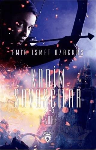 Kadim Savaşçılar 9 Küre