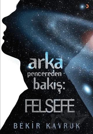 Arka Pencereden Bakış: Felsefe